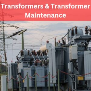 Devoltage Transformers and Transformer Maintenance Course